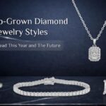 Top Lab Grown Diamond Jewelry Styles That Will Lead This Year and the Future